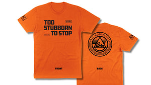 "TOO STUBBORN TO STOP" T-Shirt Yamal Orange